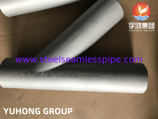 ASTM A815 UNS S31803 डुप्लेक्स स्टील पाइप कनेक्टर 45 डिग्री वाई पार्श्व टी
